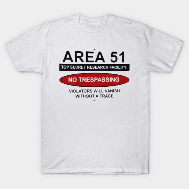 Area 51 No Trespassing T-Shirt by lindyss